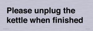 Please unplug the kettle when finished